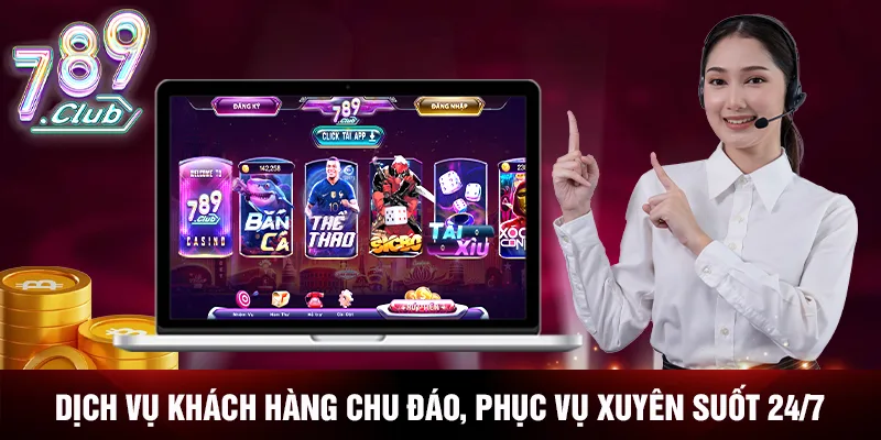 Dịch vụ khách hàng chu đáo, phục vụ xuyên suốt 24/7 Dịch vụ khách hàng chu đáo, phục vụ xuyên suốt 24/7