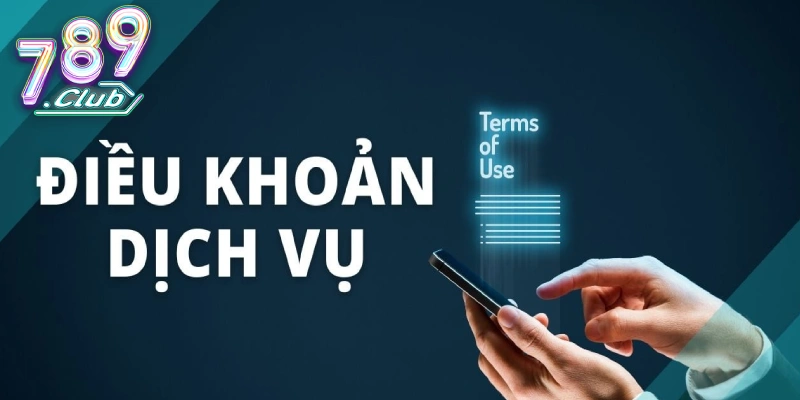 Nắm rõ điều khoản dịch vụ 789CLUB an tâm chơi game Nắm rõ điều khoản dịch vụ 789CLUB an tâm chơi game